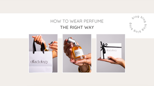 How to Wear Perfume the Right Way